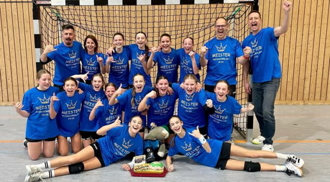 2025-02-26 Handball – Weibliche D1 ist Meister in der Bezirksoberliga